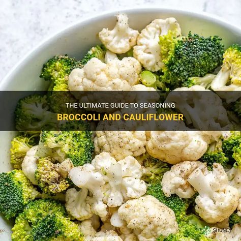 The Ultimate Guide To Seasoning Broccoli And Cauliflower Steamed Broccoli And Cauliflower Recipes, Sauteed Broccoli And Cauliflower Recipes, Seasoning Broccoli, Seasoned Steamed Broccoli, Broccoli And Cauliflower Recipes, Steamed Broccoli And Cauliflower, Season Broccoli, Broccoli Cauliflower Recipes, Sauce For Broccoli