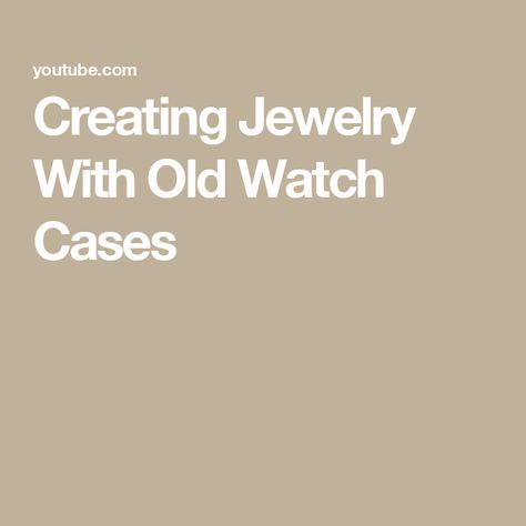 Creating Jewelry With Old Watch Cases Old Watches Crafts Ideas Diy, Watches Crafts Ideas, Old Watches Crafts Ideas, Old Watch, Watch Cases, Old Watches, Creating Jewelry, Shadow Boxes, Crafts Ideas