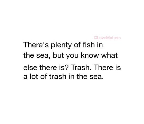 Plenty of fish Fish In The Sea, Plenty Of Fish, Sea Fish, The Sea, Fish, Quotes, Quick Saves