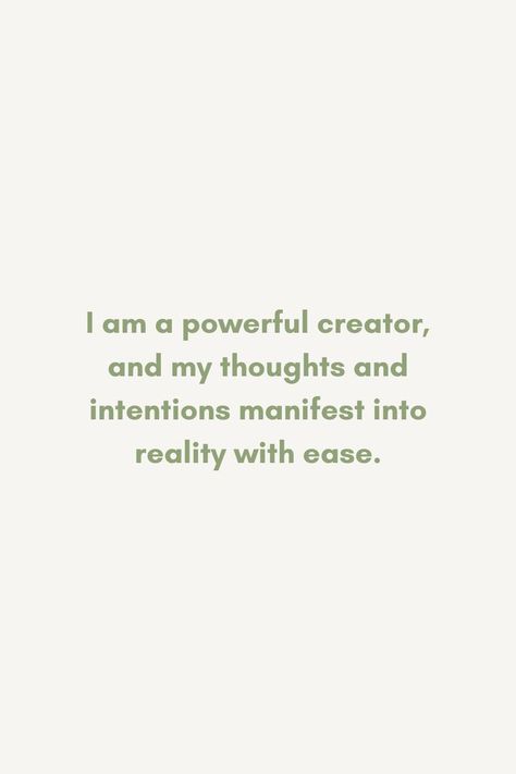 I am a powerful creator, and my thoughts and intentions manifest into reality with ease. I Am The Creator Of My Reality, I Am A Creator, I Am The Creator Of My Own Reality, Manifestation Words, Creativity Affirmations, 2024 Mindset, 2023 Affirmations, I Am Manifesting, I Am Powerful