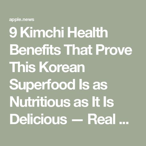 9 Kimchi Health Benefits That Prove This Korean Superfood Is as Nutritious as It Is Delicious — Real Simple Kimchi Benefits Health, Kimchi Benefits, Kimchi Health Benefits, Healthy Benefits, Real Simple, Kimchi, Health And Nutrition, Probiotics, Health Benefits