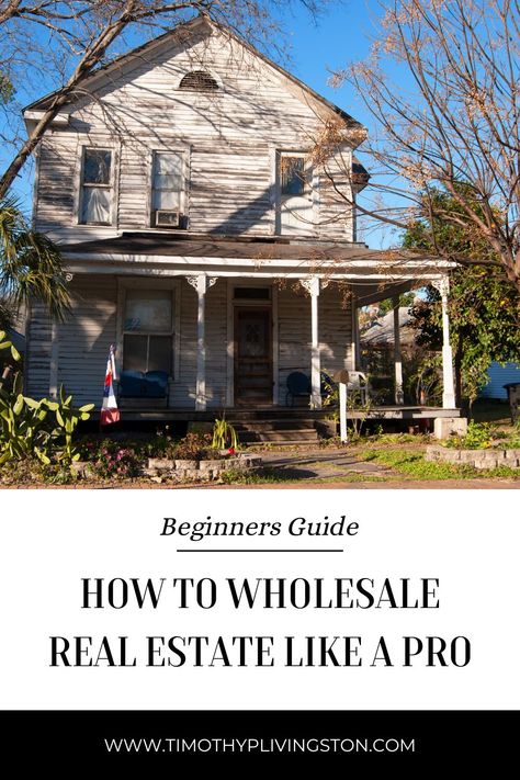 Real Estate Wholesale, Wholesale Real Estate For Beginners, Wholesaling Real Estate, Wholesale Real Estate, Real Estate Training, Real Estate Advice, Get Rich Quick, Livingston, Investment Property