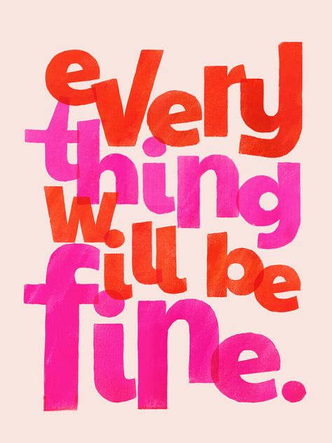 Ania Więcław, Everything Will Be Fine Typography - Poland, Europe) Mirror Affirmations, Everything Will Be Fine, Sticker Journal, Wall Aesthetic, Dopamine Decor, Nice Picture, Kids Print, Bold Typography, Quotes Affirmations