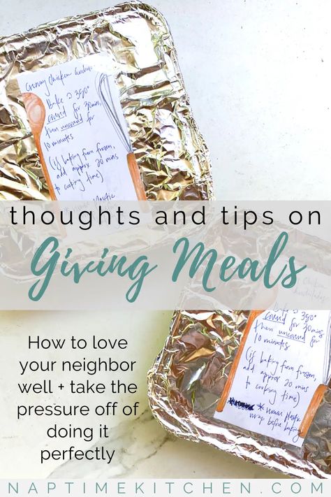 Some Thoughts and Tips On Giving Meals – Naptime Kitchen Meal Train Ideas Dinners, Naptime Kitchen, Care Meals, Meal Train, Take A Meal, Freezer Dinners, Meal Train Recipes, Meals On Wheels, Some Thoughts