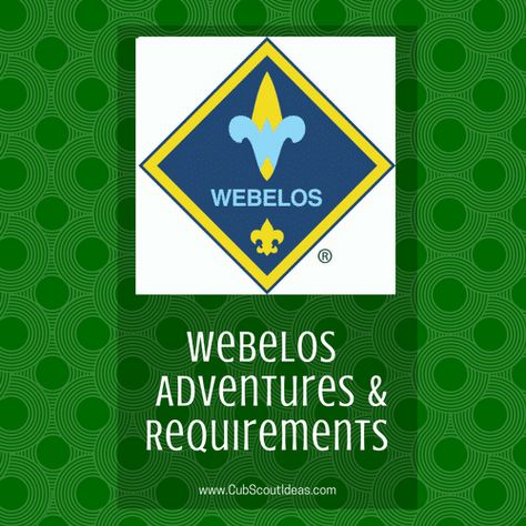 webelos-adventures-requirements-square Webelos Requirements, Weblos Scouts, Trail Life Usa, Cub Scouts Bear, Bear Scouts, Cub Scout Activities, Arrow Of Lights, Pack Meeting, Girl Scout Swap