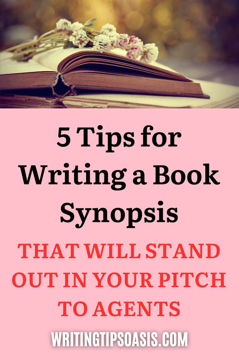 Image of flowers on old book and title of pin, which is 5 tips for writing a book synopsis that will stand out in your pitch to agents Tips For Writing A Book, Literary Agent, Tips For Writing, Writing Things, Editing Writing, Good Things To Know, Writing Books, Write A Book, Books Writing