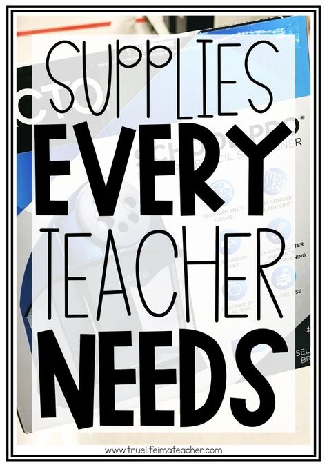 Supplies New Teachers Actually Need Teacher Supplies List, Positive Classroom Management, Planning School, Teacher Needs, Teacher Must Haves, First Year Teaching, Teaching Supplies, First Year Teachers, 3rd Grade Classroom