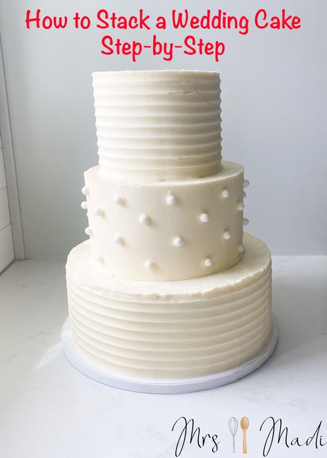 Step by step instructions for how to stack a cake. This will show you how to create a support system inside your cake to keep it standing. #weddingcake #howto #diy #mrsmadi How To Bake A Wedding Cake Step By Step, How To Stack A Cake Step By Step, How To Stack A 3 Tier Cake, How To Stack A Wedding Cake, Stacking Wedding Cakes, Stacked Cakes Ideas, How To Stack Cakes Tiers, How To Stack A Cake, Stacking Cakes Tiers