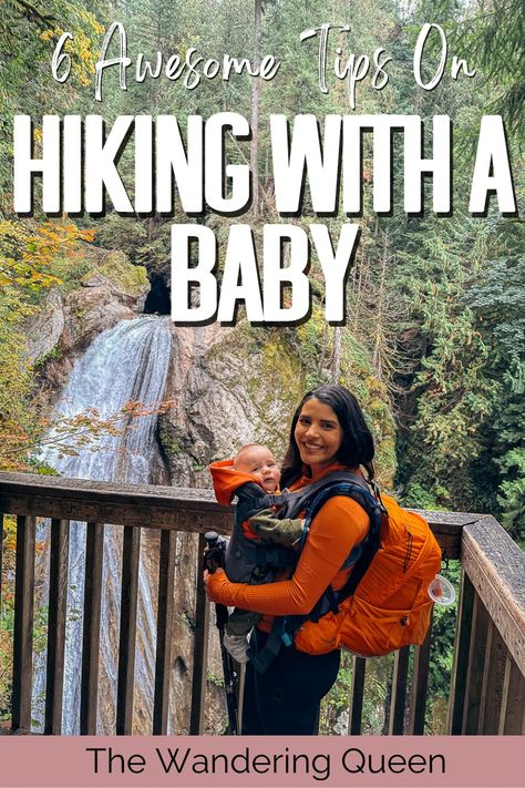 6 Tips On Hiking With a Baby | Awesome Tips for Hiking With Infants - The Wandering Queen Hiking With Baby, Baby Hiking, Hiking Outfit Fall, Baby Friends, Family Hiking, Hiking Photography, Summer Hike, Hiking Essentials, Hiking Guide