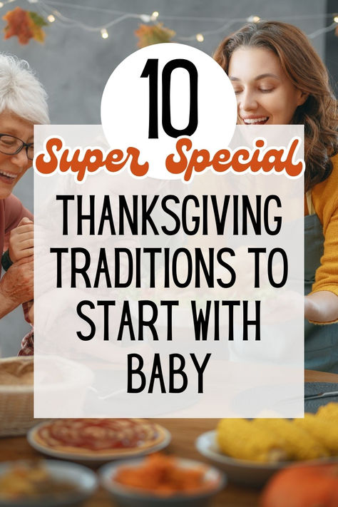 A family gathered around a Thanksgiving table with smiles, showing ideas for starting special traditions for baby’s first Thanksgiving. Perfect inspiration for making family memories with your Thanksgiving baby. Traditions To Start With Baby, Thanksgiving Traditions To Start, Family Traditions To Start, New Family Traditions, Babys First Thanksgiving, Thanksgiving Toddler, Thanksgiving Songs, 1st Thanksgiving, Turkey Handprint