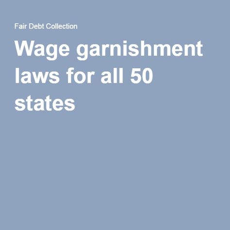 Wage garnishment laws for all 50 states Wage Garnishment, Judicial Branch, All 50 States, Law And Order, 50 States, Vermont, Too Much, How To Use, Fun Facts