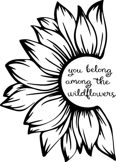 Svg Vinyl Designs, Sticker Inspiration Design, You Belong Among The Wildflowers, Black And White Svg, Wildflower Svg, Among The Wildflowers, Cute Svg, Sunflower Svg, Pattern Svg