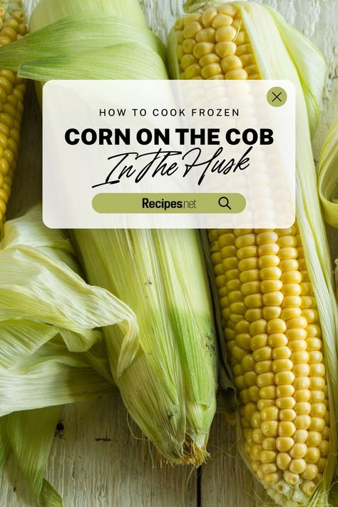 Go to Recipes.net and learn how to cook frozen corn on the cob in the husk in the microwave with our easy guide! Perfect for food lovers and those with food cravings, this method provides quick results for your side dish appetizers. Explore new corn husk ideas and elevate your corn recipes repertoire. This microwave corn on the cob technique is a must-try for anyone seeking new food ideas. Enjoy this addition to your favorite food recipes and savor the taste of corn on the cob quick and easy. Cook Corn In Microwave, Frozen Corn On The Cob, New Food Ideas, Microwave Corn On The Cob, Microwave Corn, Go To Recipes, Cooking Tips And Tricks, How To Make Corn, How To Cook Corn