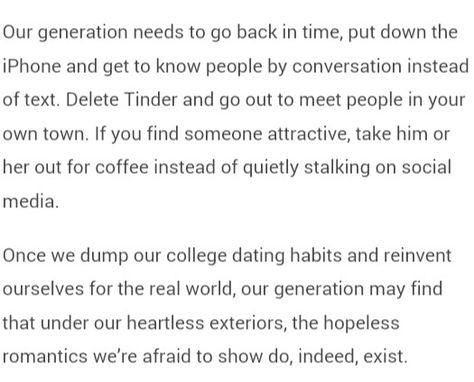 The Hookup culture: How an Entire Generation Forgot How to Date. "The hopeless romantics we're afraid to show do, indeed, exist." Dating Nowadays Quotes, Hookup Culture Quotes, Hookup Culture, Culture Quotes, Treading Water, Education Inspiration, Random Thoughts, Future Wife, Find Someone