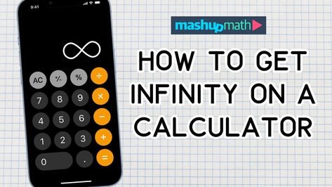 How to Get Infinity on a Calculator—Explained — Mashup Math Famous Mathematicians, Games For Grade 1, Hyperbolic Geometry, Math Calculator, Scientific Calculators, Free Math Resources, Short Bio, Maths Paper, Math Answers