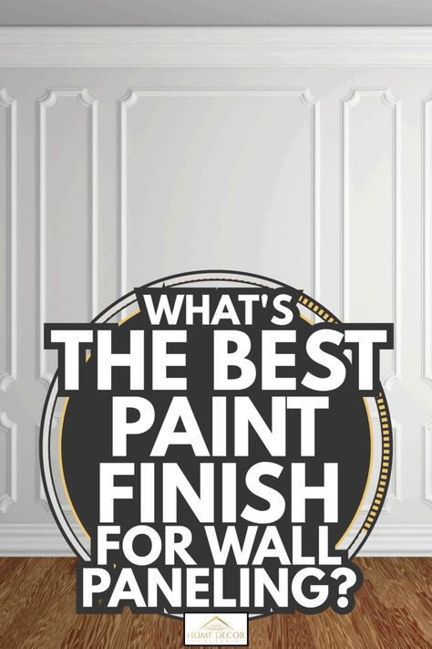 What's The Best Paint Finish For Wall Paneling? - Home Decor Bliss Paint Wood Paneling White, Paint Colors For Paneling Walls, Panelling Painting Ideas, Paint Wainscoting Same Color As Wall, Wall Paneling Color Ideas, Painting Panneling Ideas, Painting Paneling Walls Colors Ideas, Painting Paneling Walls Colors, White Paneling Walls Bedroom