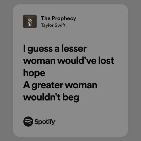 The Prophecy The Prophecy, Lost Hope, Great Women, Spotify Song, Song Lyrics, Taylor Swift, Swift, Songs, Music