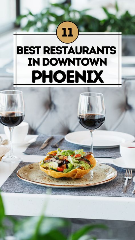 Best Restaurants in Downtown Phoenix Phoenix Food, Phoenix Restaurants, Downtown Phoenix, Cool Restaurant, Global Cuisine, Best Restaurants, Dining Experience, Hidden Gems, Phoenix