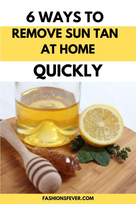 Best Way To Tan, Sun Tanning Tips, Tan Removal Remedies, Tan Removal Home Remedies, Remove Tan From Face, Home Remedies For Face, Sun Tan Removal, Skin Care Home Remedies, How To Tan Faster