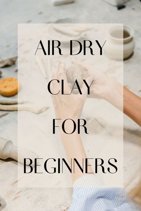 air dry clay, ceramics, pottery, beginning, crafting, arts and crafts, diy Tools For Air Dry Clay, Best Air Dry Clay Products, Air Dry Clay Supplies, Air Dry Clay Varnish, Air Clay Projects Home Decor, Decoupage On Air Dry Clay, Air Dry Clay Tools, How To Seal Air Dry Clay, Beginner Air Dry Clay