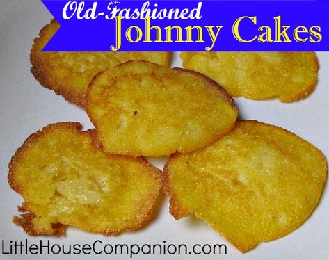 Johnny-Cakes Recipe Johnny Cake Recipe, Prairie Recipes, Traditional Cornbread Recipe, Johnny Cakes Recipe, Corn Cakes Recipe, Johnny Cakes, Fried Cornbread, Cake Paris, Johnny Cake