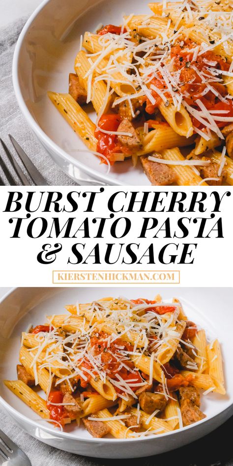 Burst Cherry Tomato Pasta with Chicken Sausage | Kiersten Hickman Creamy Tomato Pasta With Sausage, Italian Sausage Cherry Tomatoes Pasta, Sausage Tomato Pasta, Burst Cherry Tomato Pasta, Chicken Sausage Recipes Pasta, Tomato Pasta With Chicken, Pasta With Chicken Sausage, Chicken Sausage Pasta, Tomato Pasta Recipe