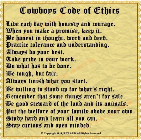 Cowboy Code of Ethics Cowboy Code Of Ethics, Cowboy Love Quotes, Cowboy Ethics, Cowboy Sayings, Cowboy Code, Katrina Wedding, Cowboy Wisdom, Cowboy History, Always Do Your Best