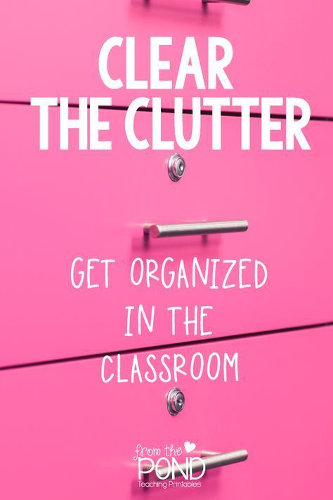 Cleaning Classroom, Clutter Help, Clutter Free Classroom, Teaching Printables, From The Pond, Paper Clutter, Organization And Management, Getting Rid Of Clutter, Student Behavior