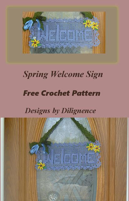 Designs by Diligence: Crochet Spring Welcome Sign Crochet Welcome Sign, Spring Welcome Sign, Crochet Wreaths, Crochet Critters, Crochet Cowl Free Pattern, Fingerless Gloves Crochet Pattern, Crochet Filet, Crochet Baby Beanie, Crochet Gloves Pattern