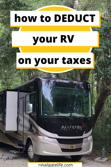 How to deduct your RV on your taxes with a picture of a Class A motorhome. Class A Rv Hacks, Rv List For Beginners, Rv Tips And Tricks, Camper Fridge, Camper Organization Rv Living, Van Tent, Rv Traveling, Travel Trailer Living, Rv Camping Checklist