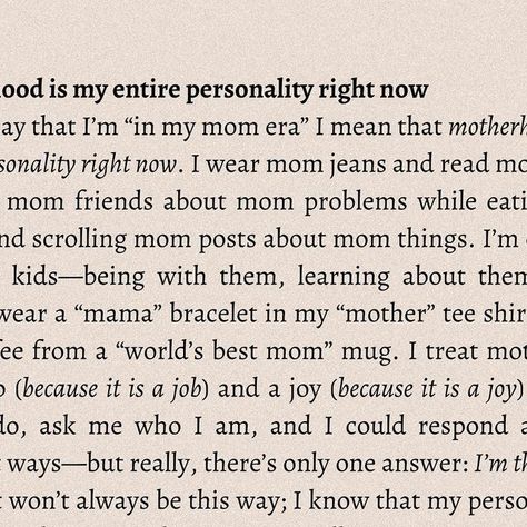 Kelsey Haywood Lucas | MOTHERSPEAK on Instagram: "Tag a mom in her ~mom era~ ✨ Follow @motherspeak for more words, wisdom, poetry, and prompts on the magic and madness of motherhood] MOTHERHOOD IS MY ENTIRE PERSONALITY RIGHT NOW When I say that I’m “in my mom era” I mean that motherhood is my entire personality right now. I wear mom jeans and read mom books and text mom friends about mom problems while eating mom dinner and scrolling mom posts about mom things. I’m obsessed with my kids—being Mom Chaos Quotes, In My Family Era Quotes, Over Protective Mom Quotes, Mom Of Three Quotes, Being A Mama Quotes, In My Mom Era Quotes, Mom Era Quotes, Being A Mom Is Hard Quotes, Mama Quotes Inspiration