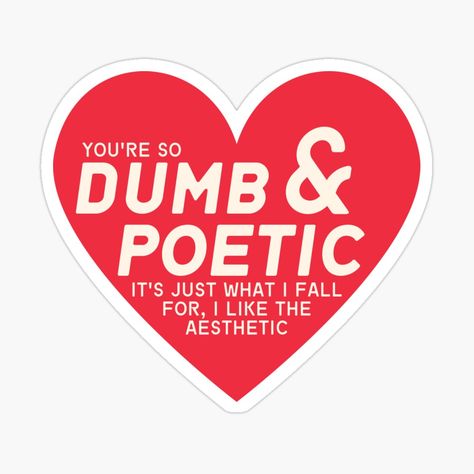 Get my art printed on awesome products. Support me at Redbubble #RBandME: https://www.redbubble.com/i/sticker/Dumb-and-Poetic-Lyrics-Retro-Heart-by-karma-style/164480332.JCQM3?asc=u Karma Aesthetic, Maroon Five (lyrics), Poetic Lyrics, Lyrics Stickers, Retro Stickers, Retro Heart, Sticker Inspo, Song Lyrics Art, Lyrics To Live By