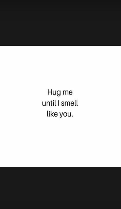 Hug Me Until I Smell Like You, Favorite Book Quotes, Hug Me, Book Quotes, Favorite Books, Like You, Quotes, Books, Quick Saves