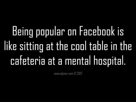 Why I Hate Facebook I Hate Facebook, Being Popular, Facebook Humor, Belly Laughs, It Goes On, Faith In Humanity, Bones Funny, The Words, Funny Cute