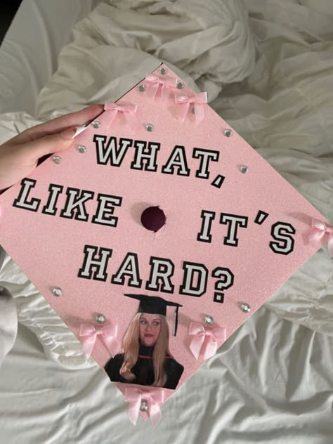 graduation cap idea: what, like it's hard? University Grad Cap Ideas, Still Totally Clueless Grad Cap, Elle Woods Grad Cap, Cap Ideas For Graduation Funny, Gossip Girl Graduation Cap, Graduation Cap Designs Barbie, Graduation Cap Designs Lana Del Rey, Me Puse Las Pilas Grad Cap, Elle Woods Graduation Cap