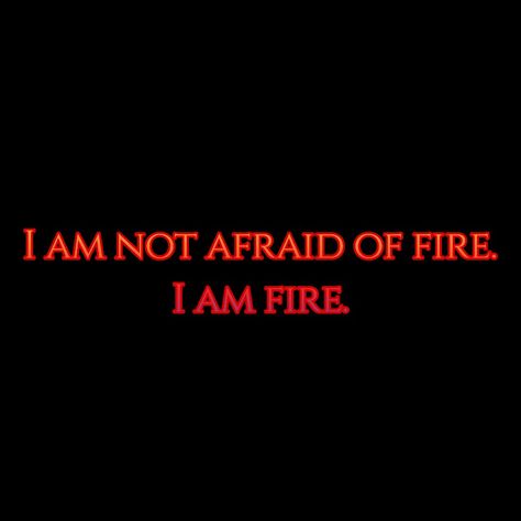 Pyrokinetic Aesthetic, Jinafire Long Aesthetic, Fire Powers Aesthetic, Jinafire Long, Red Quotes, Fire Quotes, I Am Not Afraid, Not Afraid, Red Aesthetic