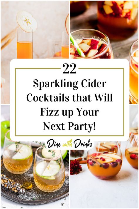 Collage of 4 sparkling cider cocktails. Martinellis-sparkling-cider Cocktail, Martinelli Sparkling Cider Cocktail, Sparkling Cider Cocktail, Sparkling Cider Drinks, Cider Alcohol Drinks, Cider Alcohol, Sparkling Water Cocktail, Cider Cocktail Recipes, Spiked Cider