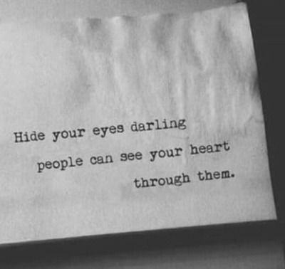 Hide your eyes. Eye Contact Quotes, Eye Quotes, Trendy Quotes, Poem Quotes, Eye Contact, Poetry Quotes, Pretty Words, The Words, Beautiful Words