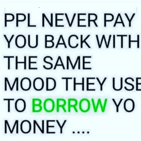 Some People Quotes, Money Quotes Truths, Great Short Quotes, Money Quotes Funny, Rickey Smiley, Love You Messages, Good Insta Captions, Borrow Money, Reading Quotes