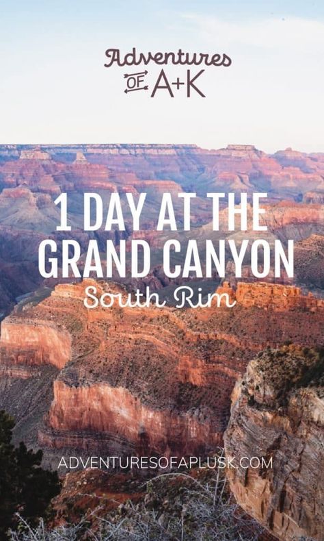 1 Day at the Grand Canyon South Rim https://adventuresofaplusk.com/1-day-at-the-grand-canyon-south-rim/ Grand Canyon Travel Guide, Usa Trips, Grand Canyon Vacation, Grand Canyon Hiking, Sedona Travel, Sedona Vacation, Grand Canyon Village, Arizona Trip, Grand Canyon West