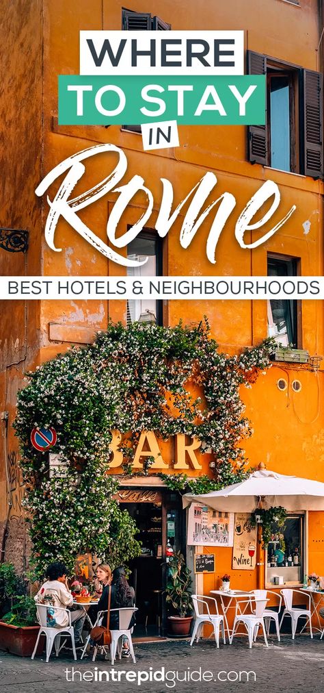 Where to Stay in Rome 2024 // BEST Hotels & Neighborhoods - The Intrepid Guide Rome Accommodation, Where To Stay In Rome, Rome Vacation, Travel Phrases, Dubrovnik Old Town, Rome Hotels, Spring Travel, Travel Around Europe, Italy Travel Tips