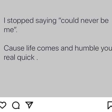 WHO FELT THAT  U HEA MEEE YOU MIGHTBE UP TODAY NEVER THINKING YOU WILL FALL THEN BOOM YOU DOWN FOR THE COUNT BE HUMBLE YOU MIGHT NEED A… Life Will Humble You Quotes, Life Humbles You, Humble Enough To Know, Not Aspiring To Be Humble, Stay Humble Or Be Humbled, Humble Meme, Humble Quotes, Humble Yourself, Real Quick