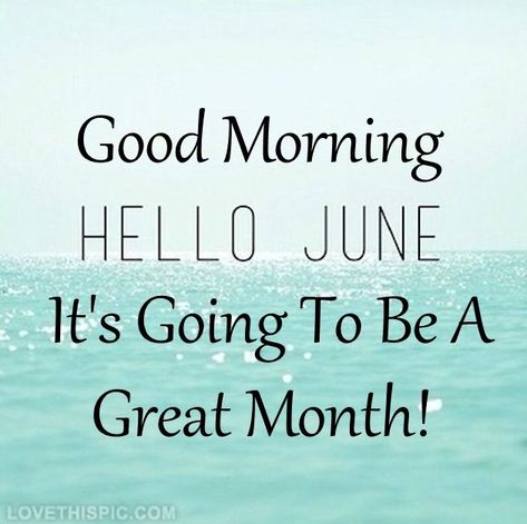 June Sayings, Welcome June Images, June Images, Hello June Quotes, Quotes Goodbye, Goodbye May, April Images, June Pictures, Hello January Quotes