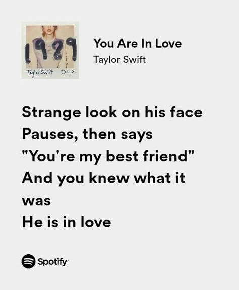 Taylor Swift Lyrics You Are In Love, You’re In Love Lyrics Taylor Swift, Your In Love Taylor Swift, 1989 Lyrics Spotify, Love In Taylor Swift Lyrics, Taylor Swift Cute Lyrics, Taylor Love Lyrics, You Are In Love Lyrics, You Are In Love Taylor Swift Lyrics