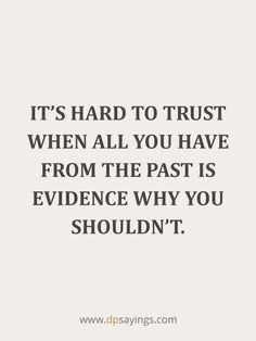 This quote represents how Christopher feels about his father and how all the evidence he found about the murder of the dog and the hidden letters leads as evidence for him not to trust his father Trust Issues Quotes, Trust Yourself Quotes, Trust Quotes, Hard Quotes, Quotes Deep Meaningful, Quotes Deep Feelings, Trust Issues, Deep Thought Quotes, A Quote