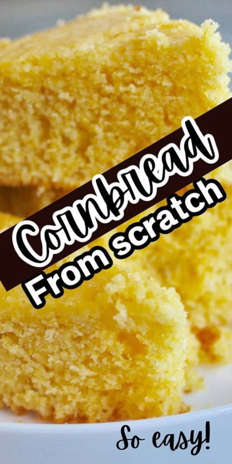 Cornbread Recipe From Scratch, Basic Cornbread Recipe, Cornbread From Scratch, Spelt Banana Bread, Baked Cornbread, Cornmeal Cornbread, Easy Homemade Cornbread, Easy Cornbread Recipe, Easy Cornbread