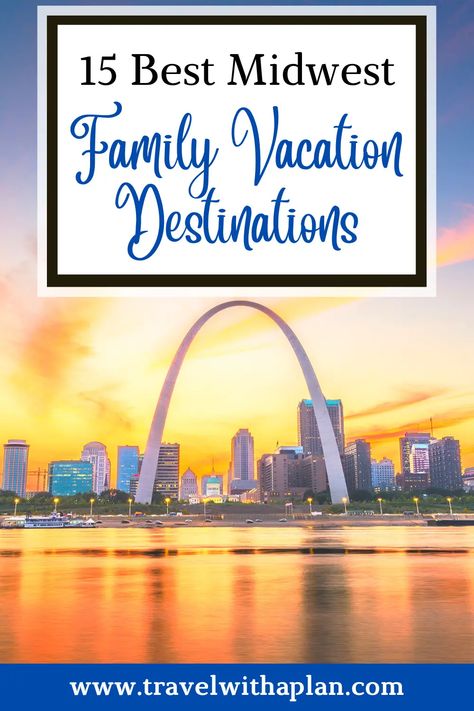 15 Best Midwest Family Vacations (The Whole Family Will Love!) Midwest Vacations With Kids, Midwest Family Vacations, Midwest Vacations, Cheap Family Vacations, Best Family Vacation Destinations, Family Vacation Ideas, Family Vacation Spots, Family Vacay, Best Family Vacations