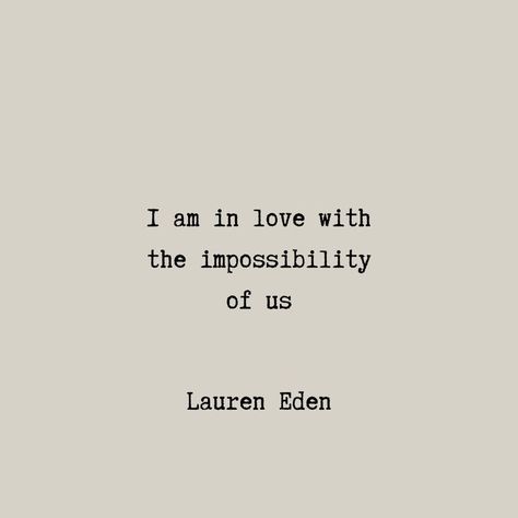 Lauren Eden Quote Lauren Eden, Mixed Feelings Quotes, Literature Quotes, Mixed Feelings, Am In Love, Just Saying, Im In Love, Pretty Words, A Word