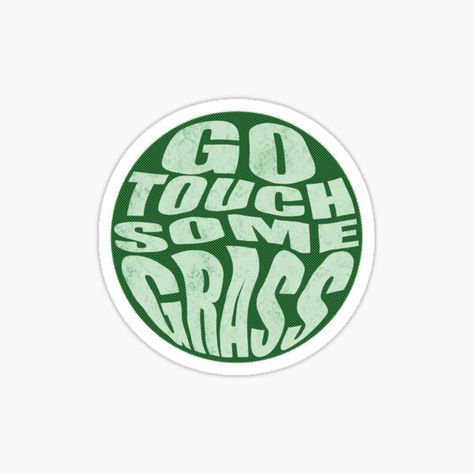 "Please, I'm begging you, go touch some grass, green toned" Sticker by oliviarosegreen | Redbubble Green Stickers Png, Green Stickers Printable, Green Printable Stickers, Green Stickers Aesthetic Printable, Green Aesthetic Stickers, Dorm Pictures, Car Sticker Ideas, Green Stickers, Green Phone Case