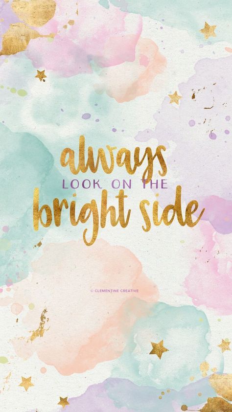 Bright Side Quotes, Watercolor Wallpaper Phone, Iphone Wallpaper Bright, Gold Wallpaper Phone, Inspirational Phone Wallpaper, Wallpapers Ipad, Look On The Bright Side, Inspirational Quotes Wallpapers, Phone Wallpaper Quotes